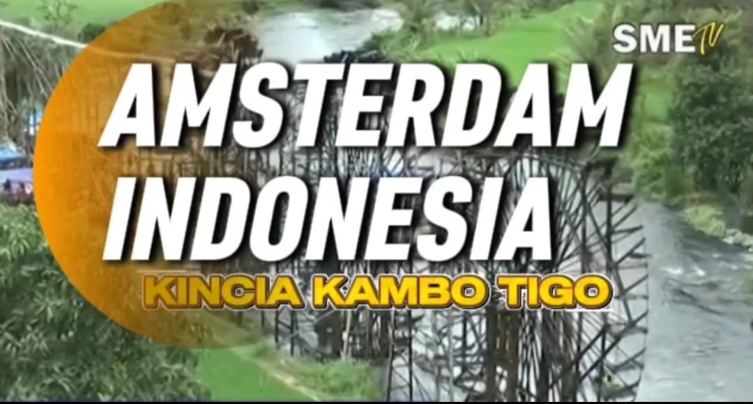 Kincia Kamba Tigo: Amsterdam di Tepian Sungai Ombilin