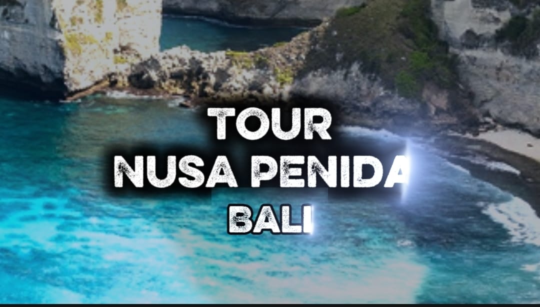 Sehari Menyusuri Keajaiban Nusa Penida – Dari Timur hingga Barat