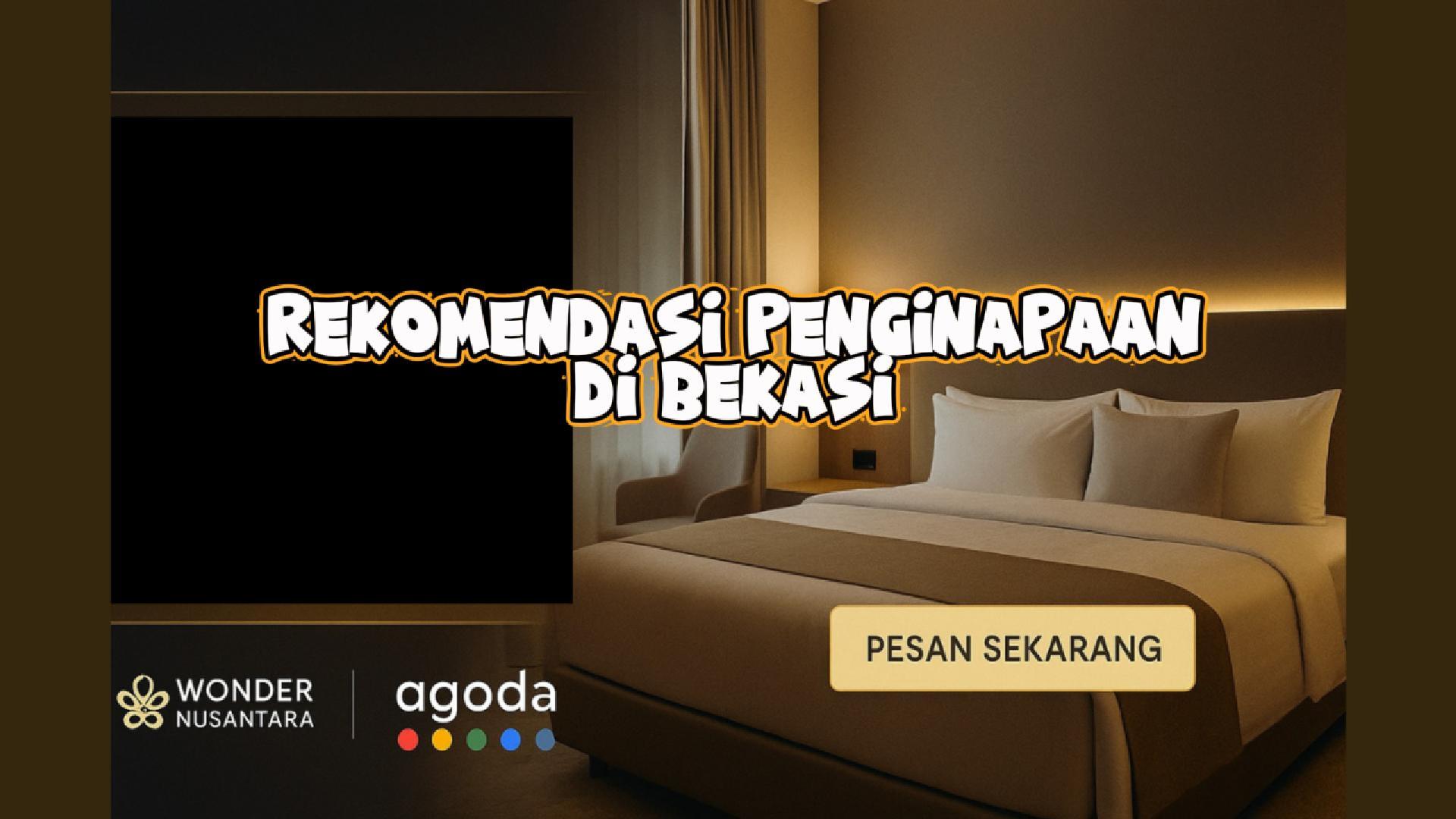 Temukan Penginapan Nyaman di Bekasi Bersama Wonder Nusantara