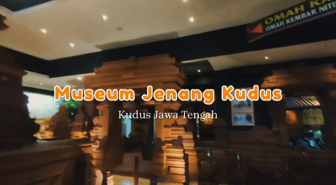 Dari Asap Kretek ke Filosofi Gusjigang: Menyusuri Museum Jenang Kudus