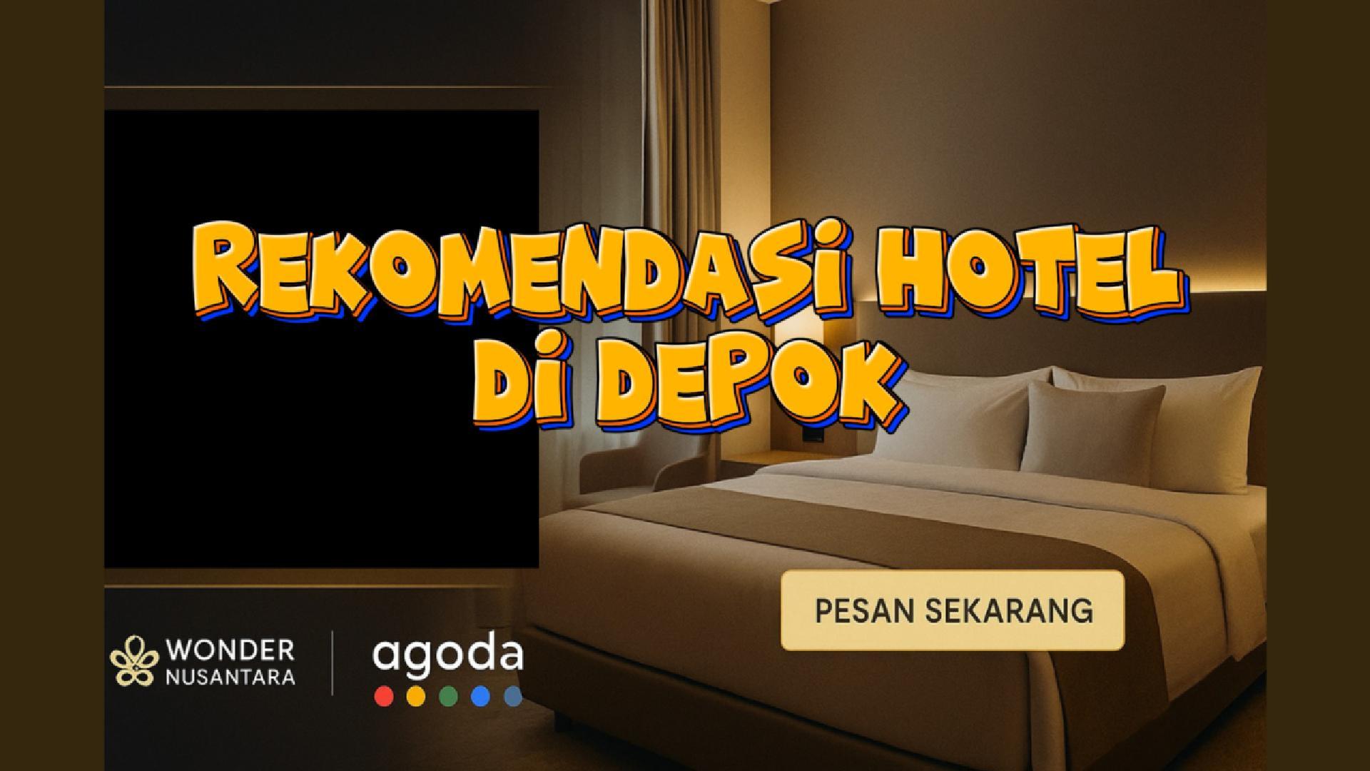 Temukan Penginapan Nyaman di Depok Bersama Wonder Nusantara