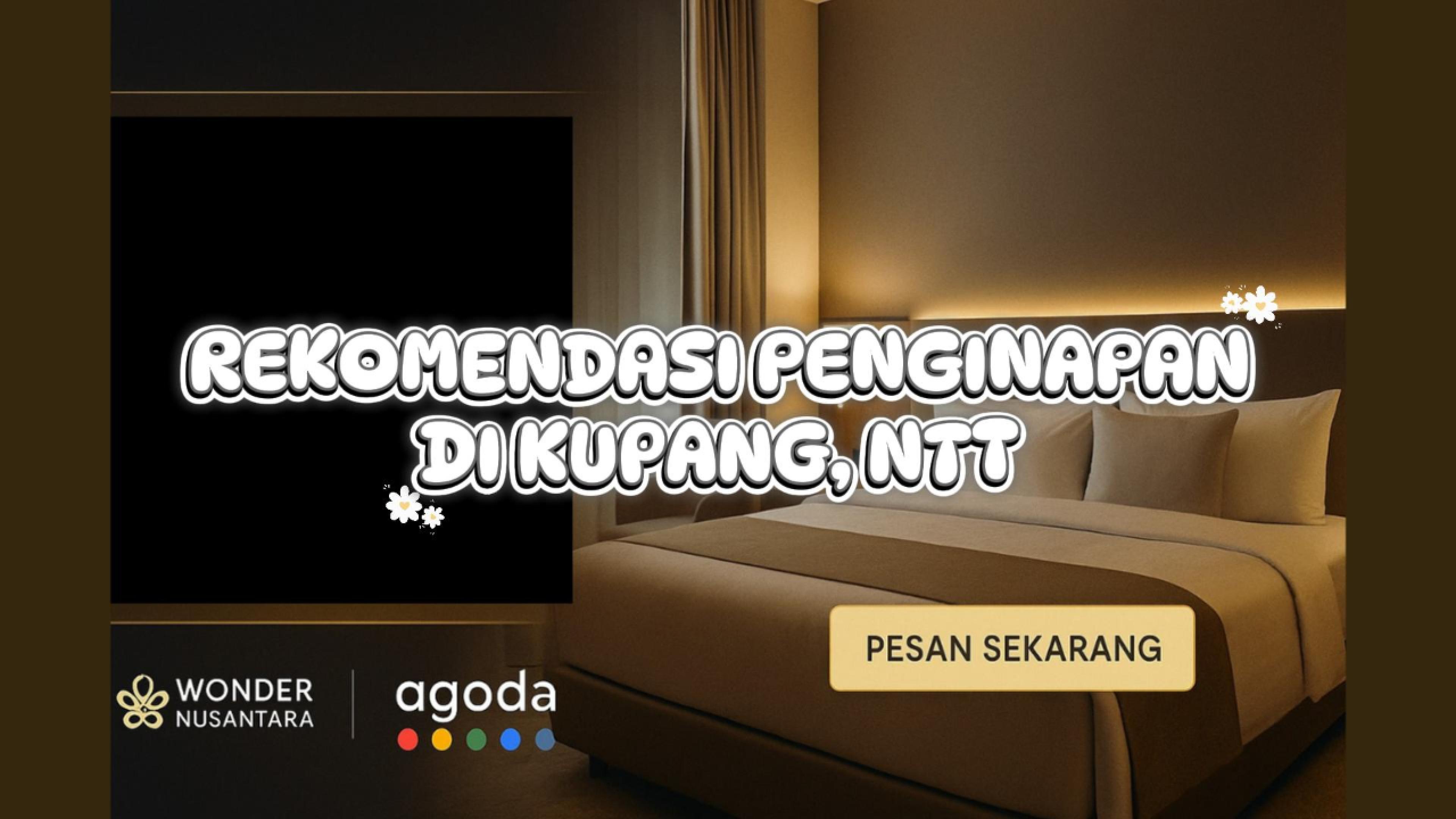 Penginapan di Kupang, Nusa Tenggara Timur: Dekat Bandara, Pantai & Budget Traveller”