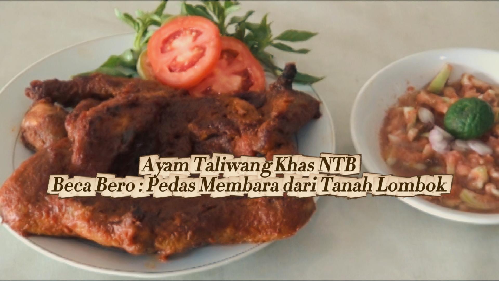 Ayam Taliwang Khas NTB , Beca Bero: Pedas Membara dari Tanah Lombok