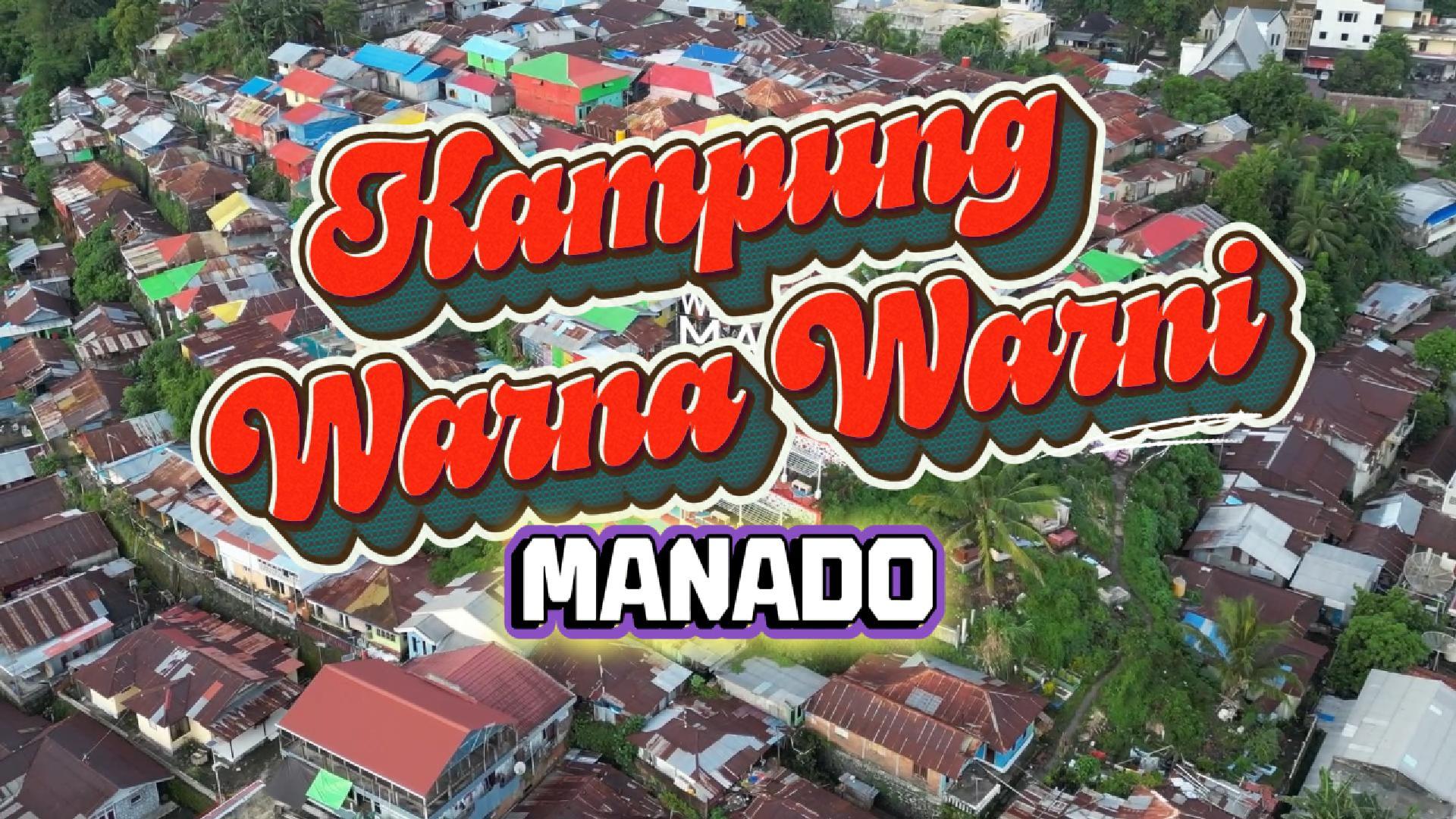 Kampung Warna-Warni Manado: Wajah Baru Kota Tepi Laut yang Ceria & Penuh Kehidupan