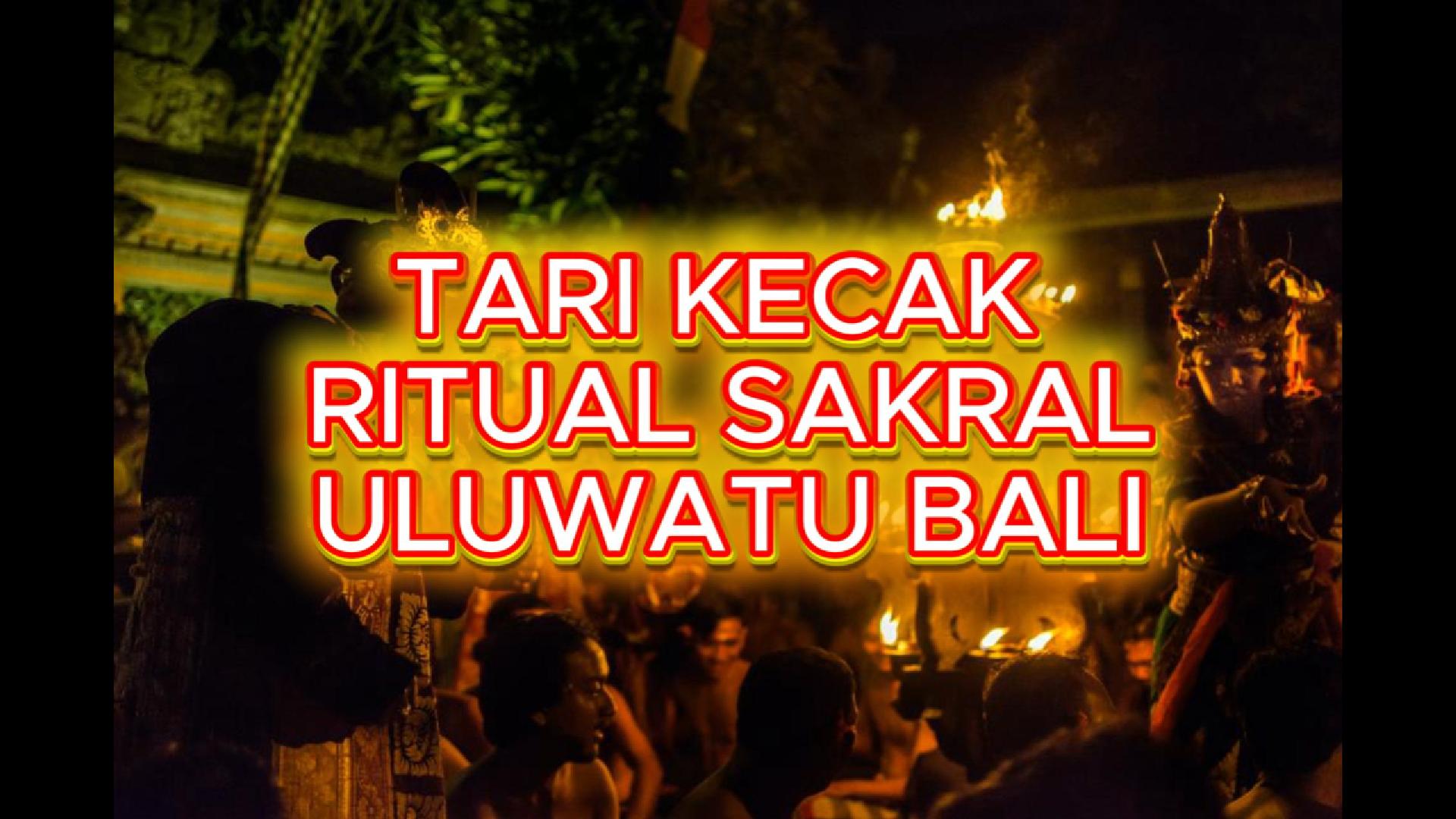 Tur Tari Kecak Api Uluwatu Bali