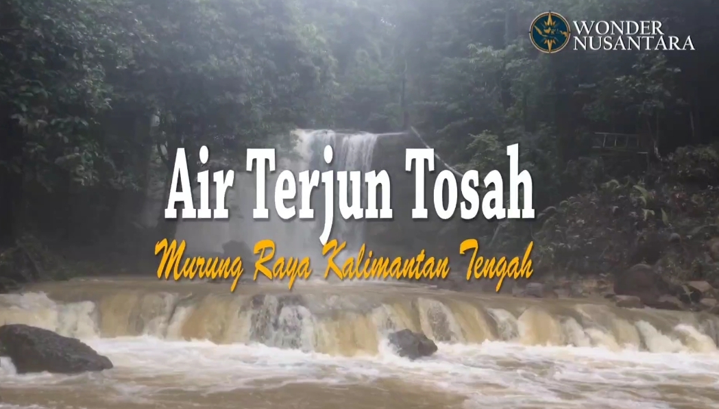 Air Terjun Tosah di Murung Raya Kalimantan Tengah: Lokasi, Wisata Alam Tersembunyi