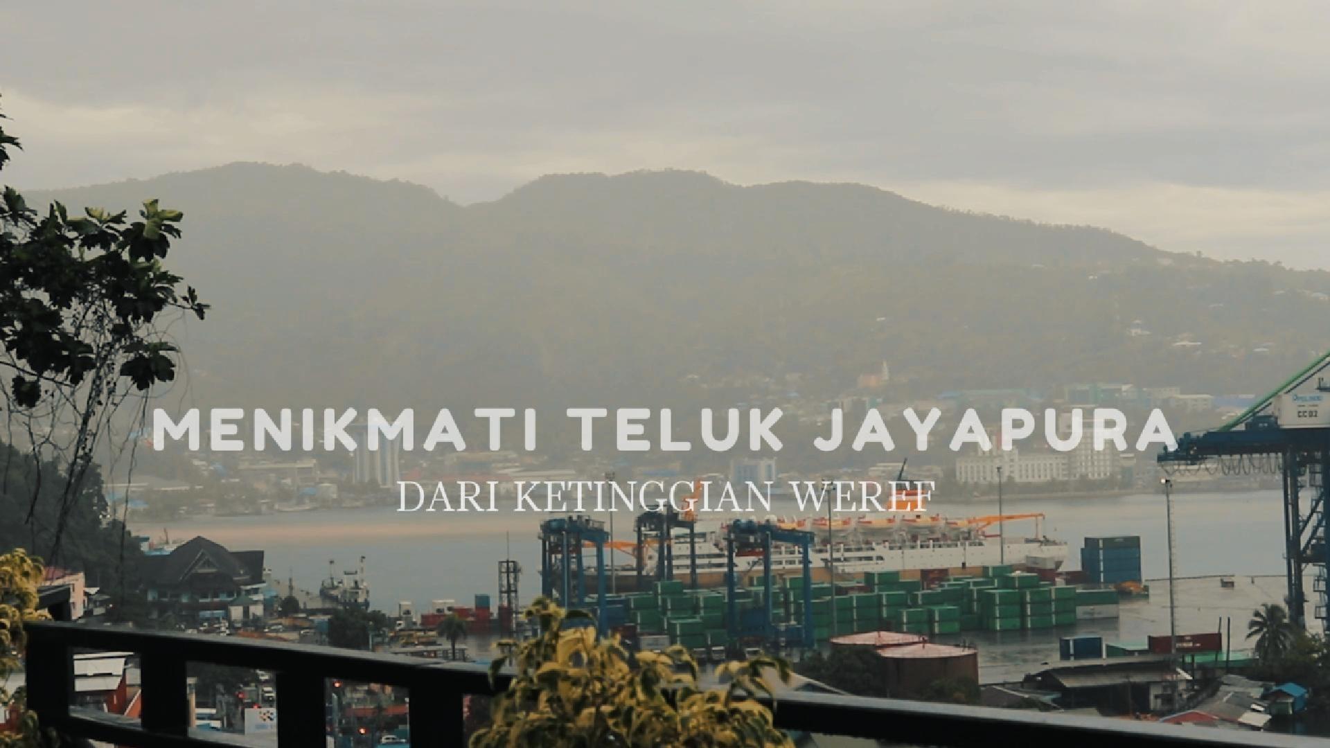 Menyaksikan Teluk Jayapura dari Tanjakan Weref