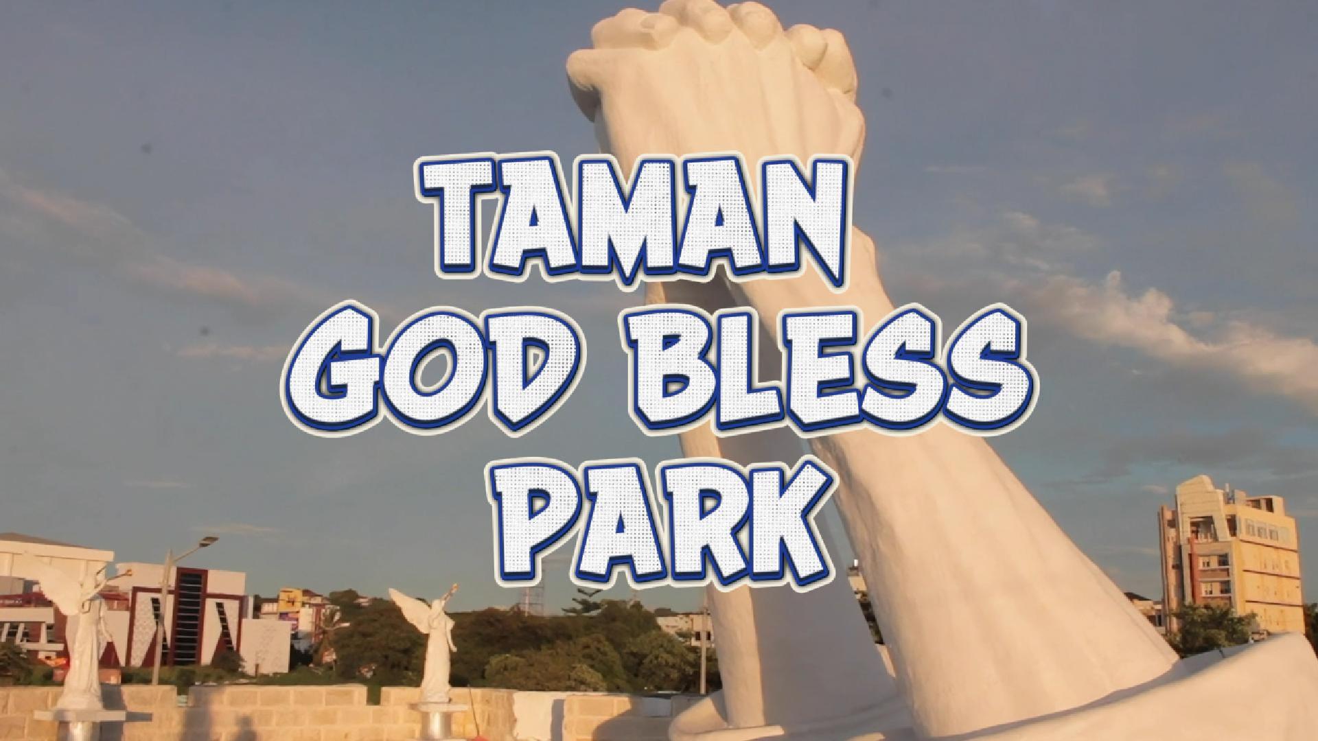Taman God Bless Park – Manado