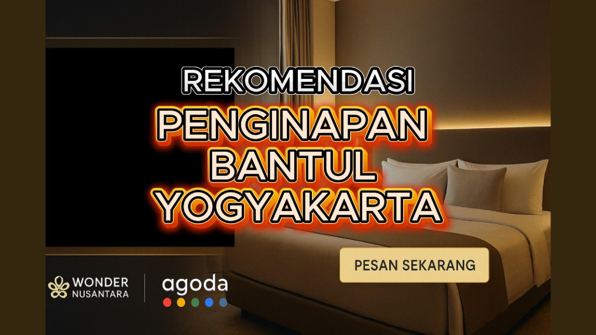 Menginap di Bantul Yogyakarta — Dekat Alam, Dekat Budaya! 